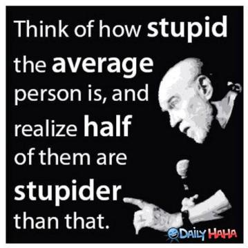 George Carlin Stupid people