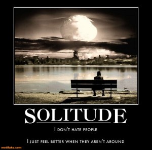 solitude-solitude-hate-people-bukowski-calendar-demotivational-posters-1336492869